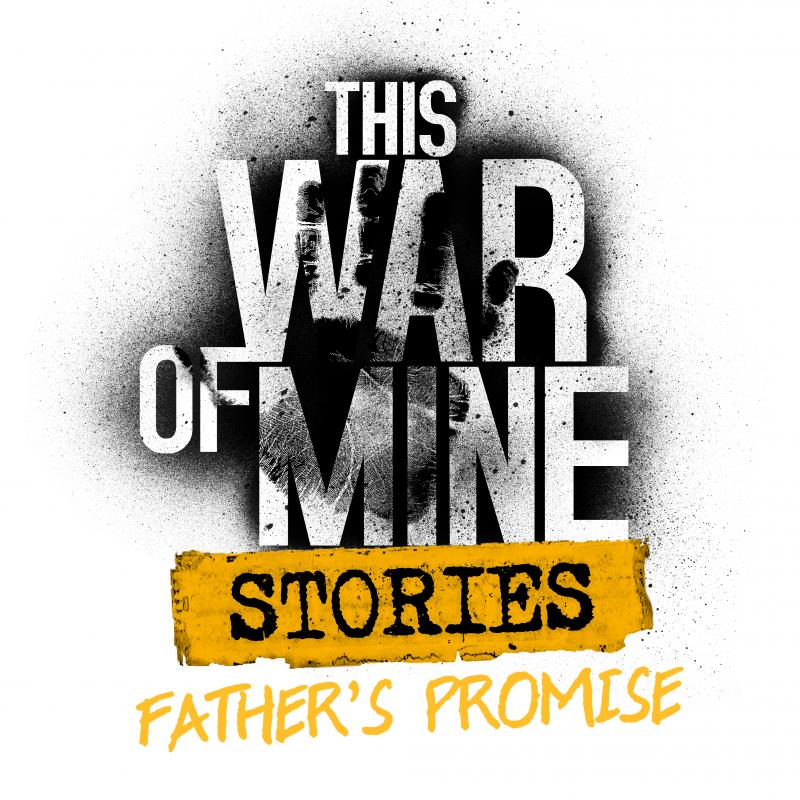 Okładka do This War of Mine: Stories - Father's Promise
