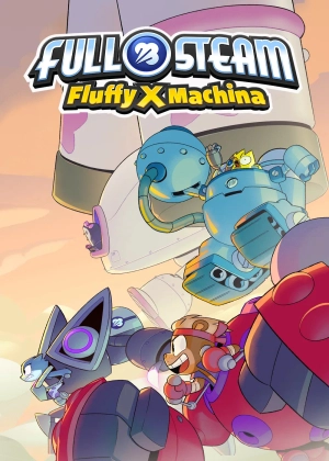 FULL STEAM: Fluffy X Machina