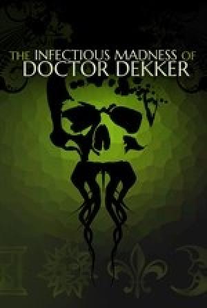 Okładka - The Infectious Madness of Doctor Dekker