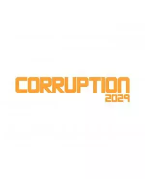 CORRUPTION 2029