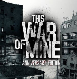 Okładka - This War of Mine: Anniversary Edition