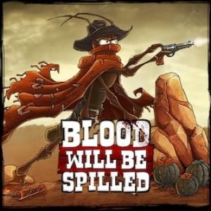 Okładka - Blood will be Spilled