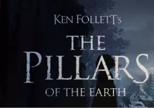 Ken Follett's : The Pillars of the Earth