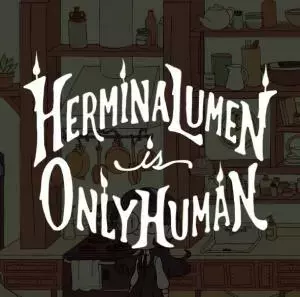 Hermina Lumen is Only Human