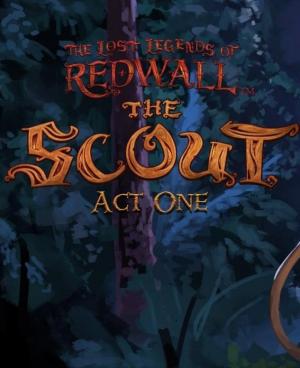Okładka - The Lost Legends of Redwall™ : The Scout Act I