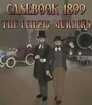 Casebook 1899 - The Leipzig Murders