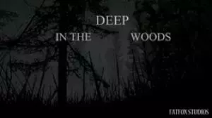 Deep In The Woods