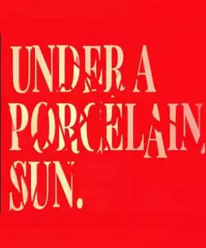 Under a Porcelain Sun