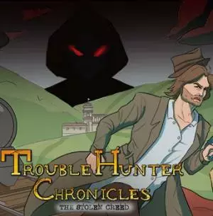 Trouble Hunter Chronicles: The Stolen Creed