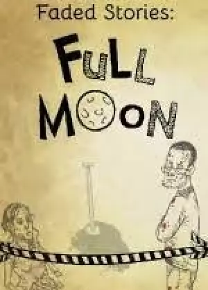 Faded Stories: Full Moon