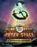 Okładka - Plan B from Outer Space: A Bavarian Odyssey