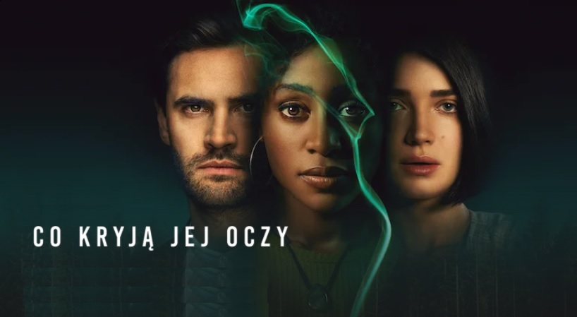 Co kryją jej oczy, nowy serial Netflixa już dostępny. Pogmatwana, tajemnicza, a nawet przerażająca opowieść oparta na literaturze