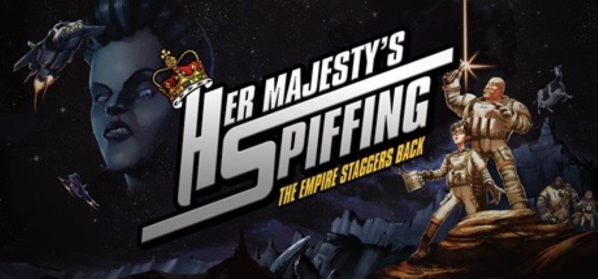 Her Majesty's SPIFFING, zabierze nas w kosmos