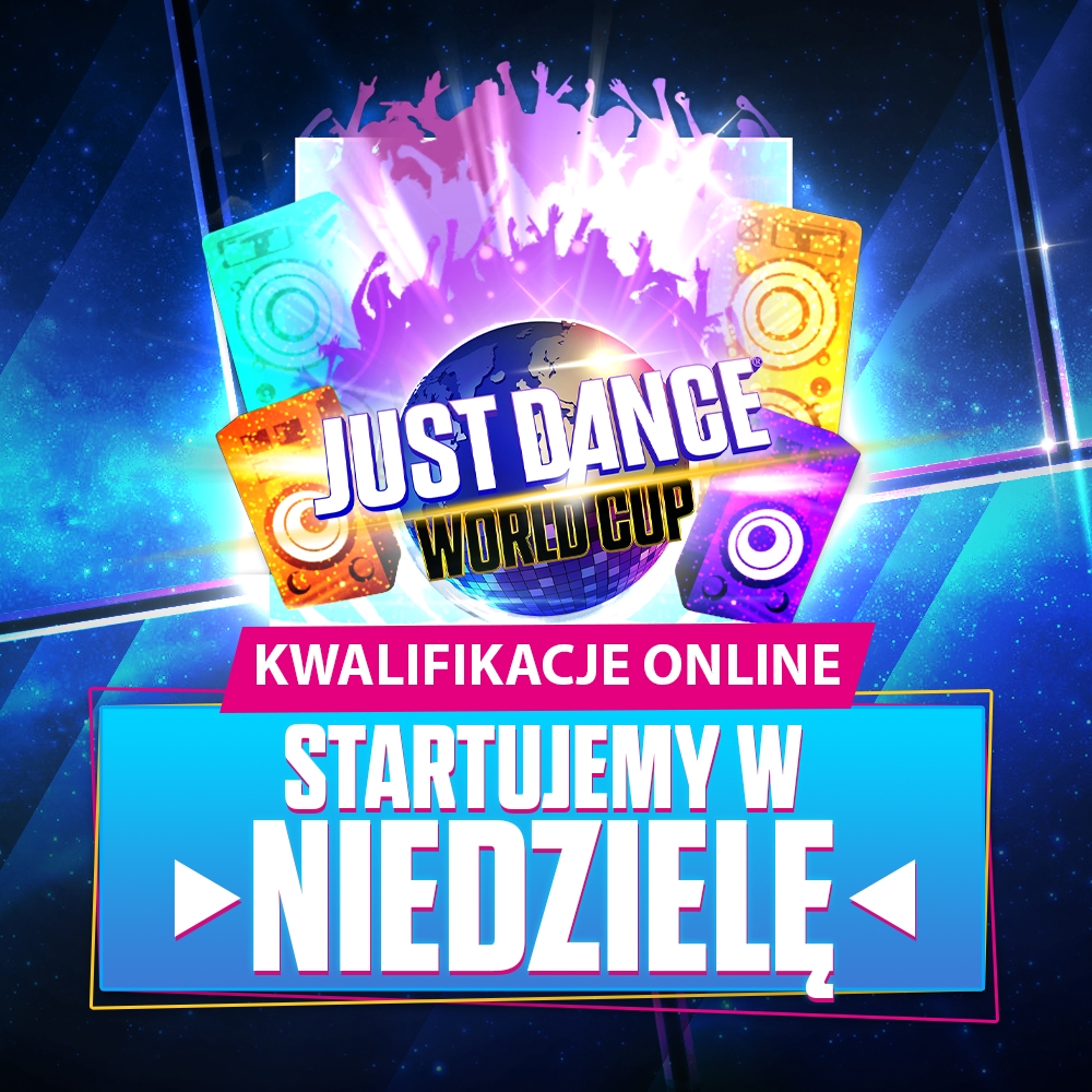 Już jutro startuje czwarta edycja Pucharu Świata Just Dance!