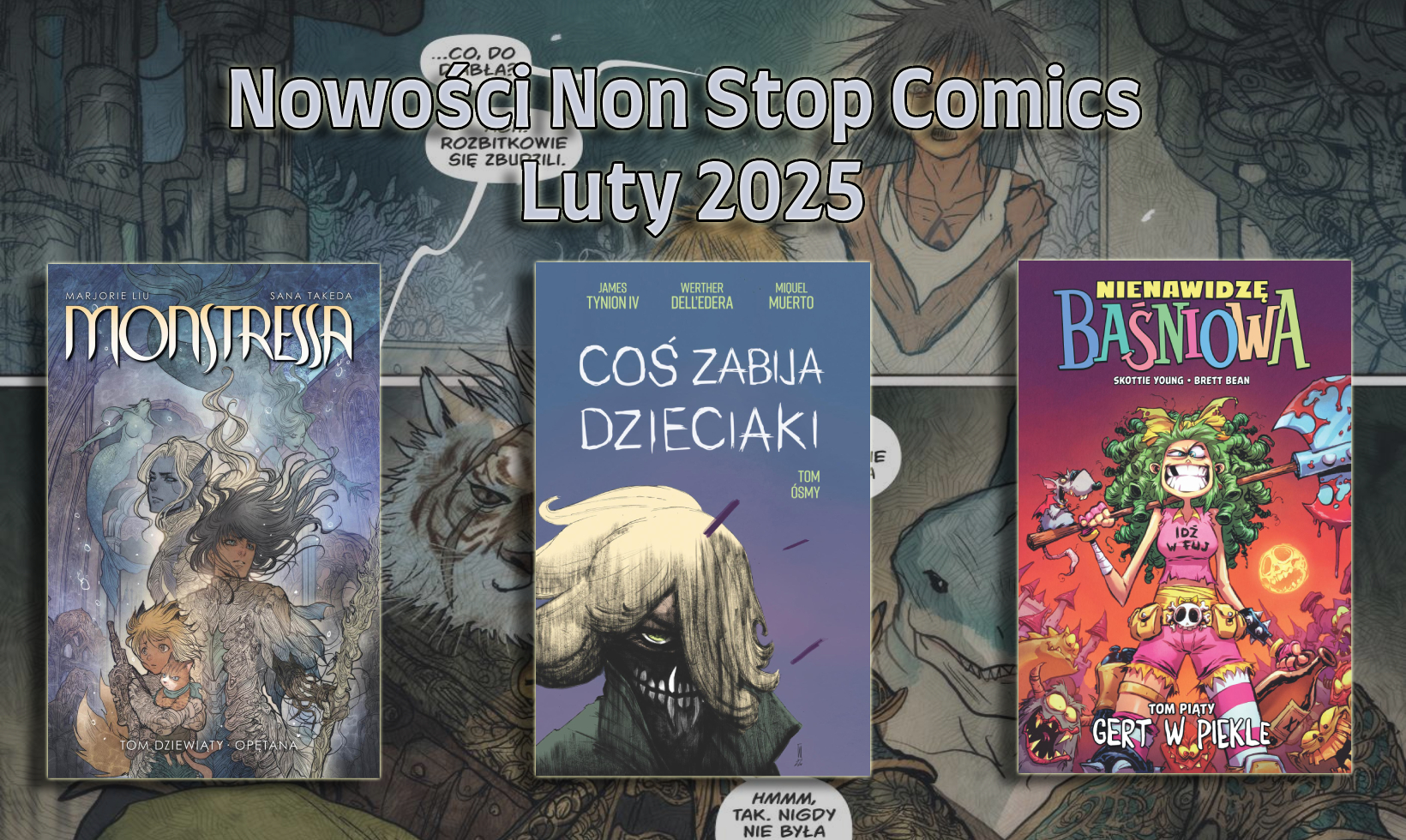 Oto nowości wydawnicze Non Stop Comics na luty 2025!