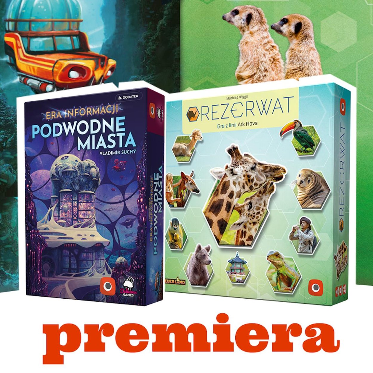 Premiery gier planszowych Rezerwat i Podwodne Miasta: Era Informacji