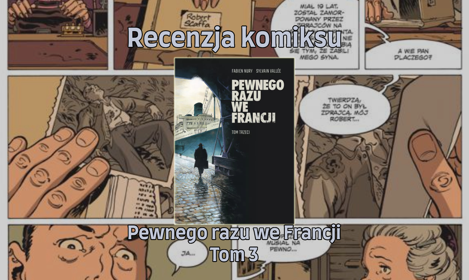 Recenzja komiksu: Pewnego razu we Francji Tom 3