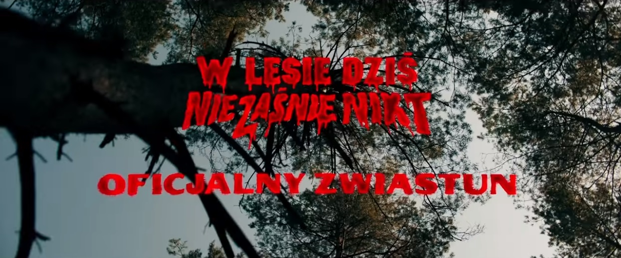 Polski horror W lesie dziś nie zaśnie nikt na oficjalnym zwiastunie