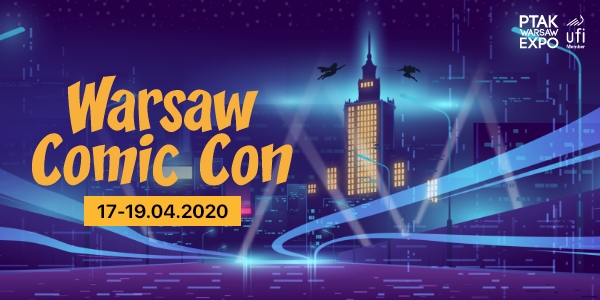 Warsaw Comic Con 2020 - Za chwile wystartuje przedsprzedaż biletów