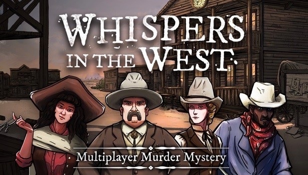 Whispers in the West - Multiplayer Murder Mystery, do sieciowej przygodowej rozgrywki zasiądziemy już w lipcu