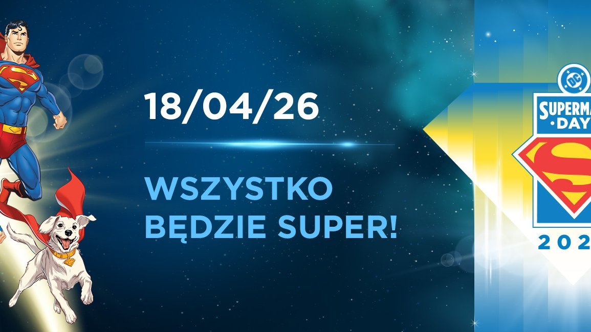 Z okazji Dnia Supermana Egmont zaprasza na wyjÄ…tkowe wydarzenia i promocje