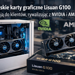 Chińskie karty graficzne Lisuan G100 trafiają do klientów, rywalizując z NVIDIA i AMD