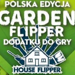 Generalne Remonty domów: Ogród (Garden Flipper) wkrótce do sprzedaży
