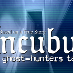 Incubus - A ghost-hunters tale, przygodowy horror inspirowany prawdziwymi wydarzeniami