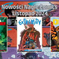 Nagle! Comics zapowiada komiksy na listopad 2024