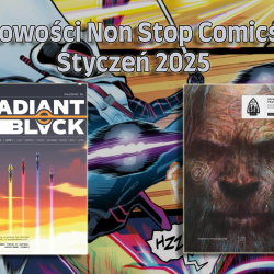 Nowości wydawnicze Non Stop Comics na styczeń 2025