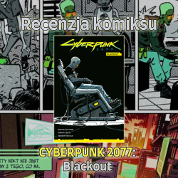 Recenzja komiksu: Cyberpunk 2077 - Blackout