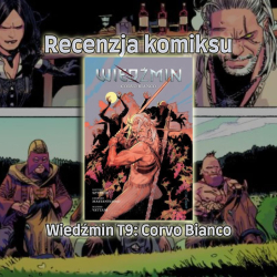 Recenzja komiksu: WiedÅºmin T9: Corvo Bianco