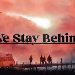 We Stay Behind, kampania gry na Kickstarterze rozpoczęta. Przygodówka dostępna w nowej wersji demonstracyjnej