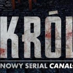 Wgląd w dwa pierwsze odcinki serialu Król od Canal+, według powieści Szczepana Twardocha. Zapowiada się na hit!