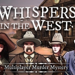 Whispers in the West - Multiplayer Murder Mystery, do sieciowej przygodowej rozgrywki zasiądziemy już w lipcu