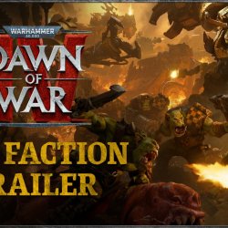 Zwiastun przedstawia OrkÃ³w w Dawn of War IV wraz z ich gameplayem