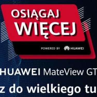Turniej Huawei Osiągaj więcej wystartuje już na dniach, zapisy są już dostępne
