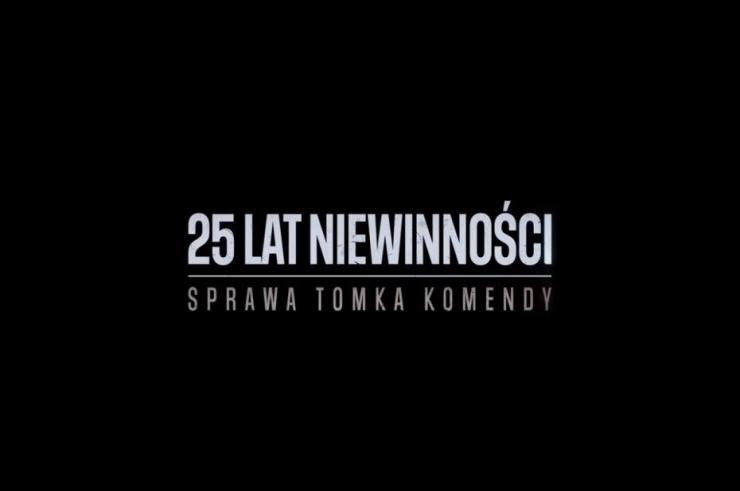 25 lat Niewinności. Sprawa Tomka Komendy na oficjalnym polskim zwiastunie filmowym. Premiera już we wrześniu