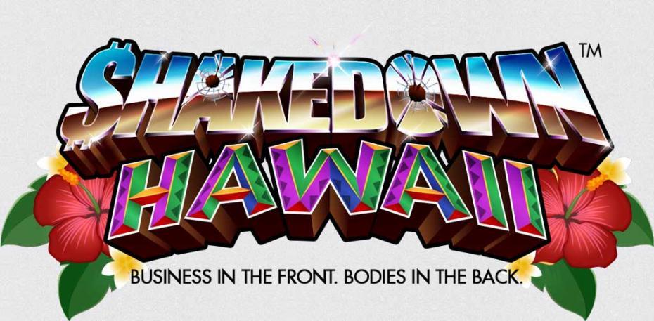 Biznes z przodu, a ciała na zapleczu czyli Shakedown: Hawaii