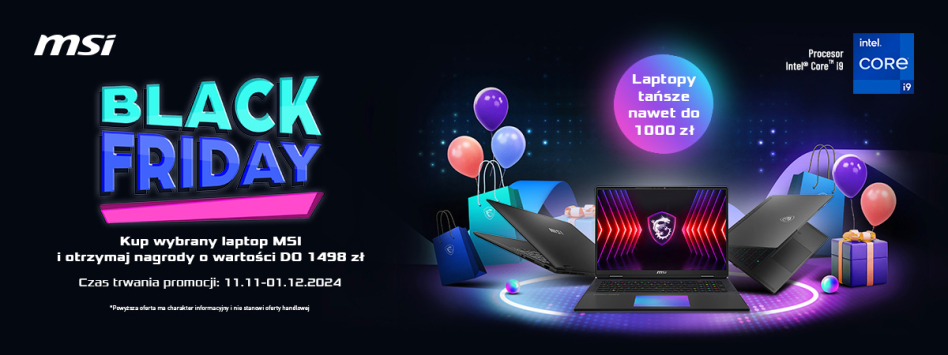 Black Friday w MSI: Wyjątkowe rabaty na laptopy i atrakcyjne dodatki