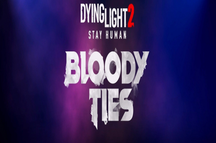 Bloody Ties to pierwsze fabularne rozszerzenie do Dying Light 2 Stay Human! Oto zajawka przed ujawnieniem pełnoprawnego rozszerzenia