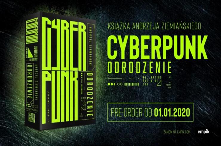 Cyberpunk. Odrodzenie to wielki powrót Andrzeja Ziemiańskiego do gatunku! Premiera książki odbędzie się już w sierpniu