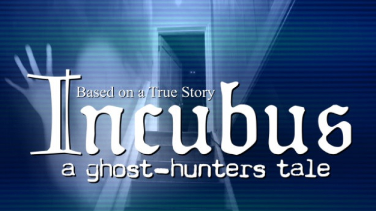 Incubus - A ghost-hunters tale, przygodowy horror inspirowany prawdziwymi wydarzeniami