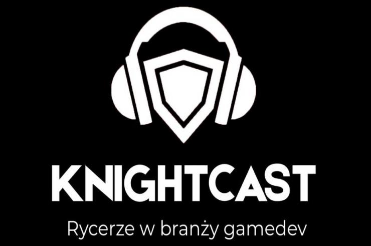 Knightcast, czyli The Knights of Unity opowiada w radiowym stylu o tym jak powstają gry od środka!