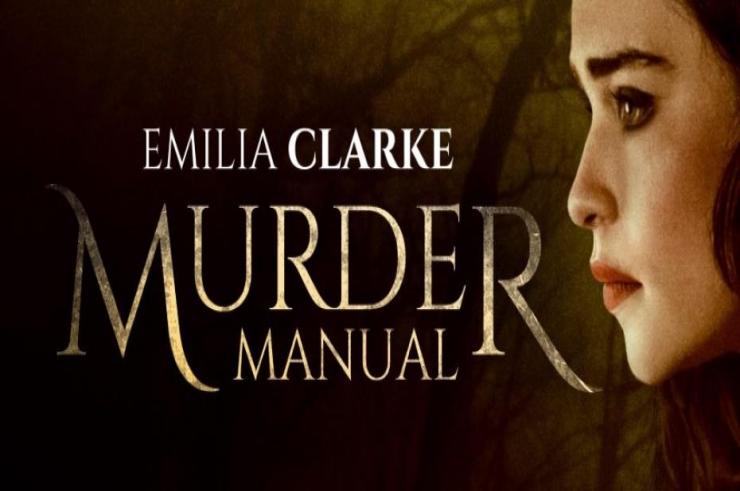 Murder Manual, horror na pograniczu slashera z Emilią Clarke w jednej z ról. Jest zwiastun!