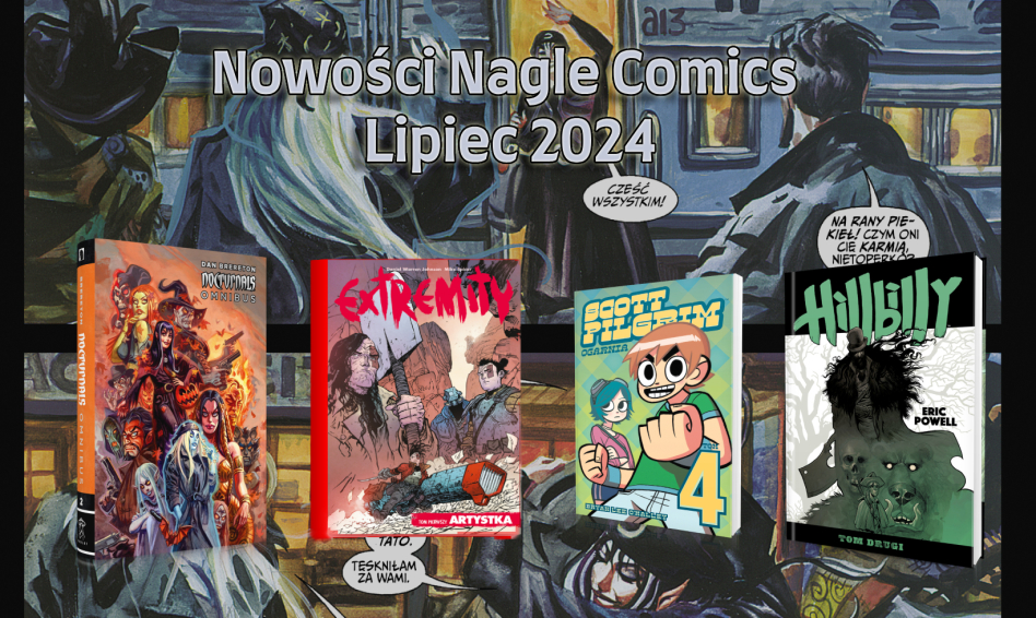 Nowości wydawnicze Nagle Comics na lipiec 2024