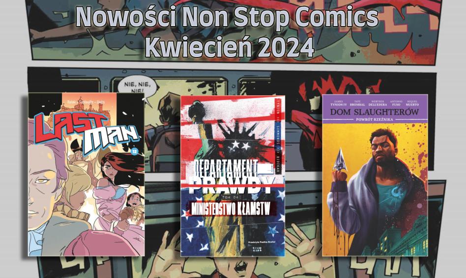 Nowości wydawnicze Non Stop Comics na kwiecień 2024