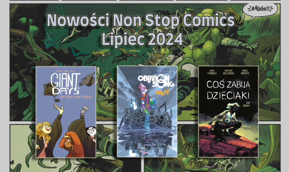 Nowości wydawnicze Non Stop Comics na lipiec 2024