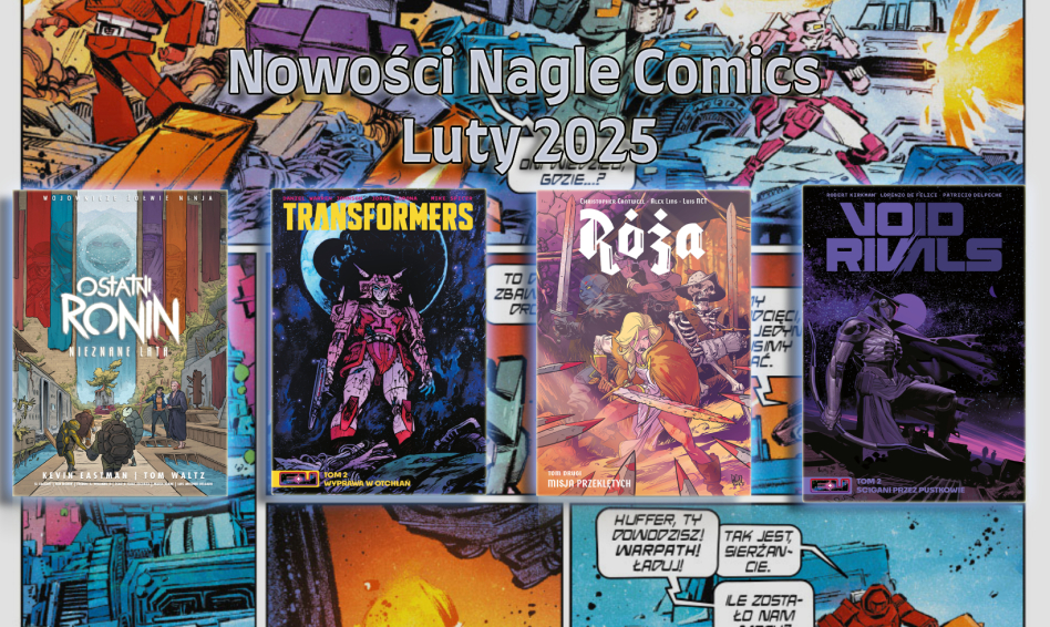 Oto nowości wydawnicze Nagle Comics na luty 2025!