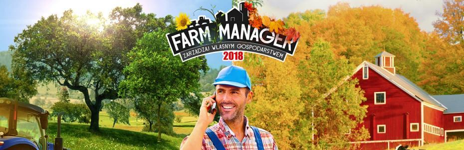 Recenzja Farm Manager 2018 - Prowadzenie gospodarstwa to trudna rzecz!